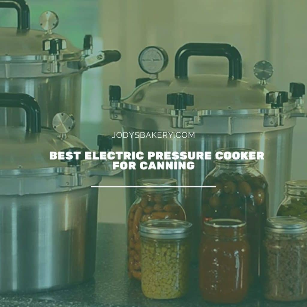 Best All American Pressure Canner For Every Purpose 2023 Jody S Bakery   Best Electric Pressure Cooker For Canning 1024x1024 